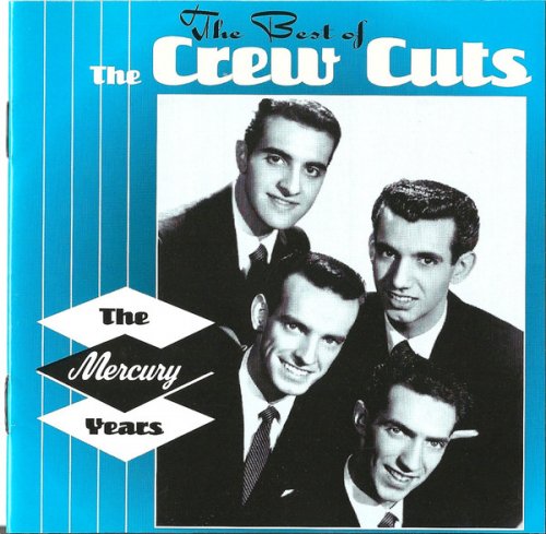 The Crew Cuts - The Best of the Crew Cuts: The Mercury Years (1997)