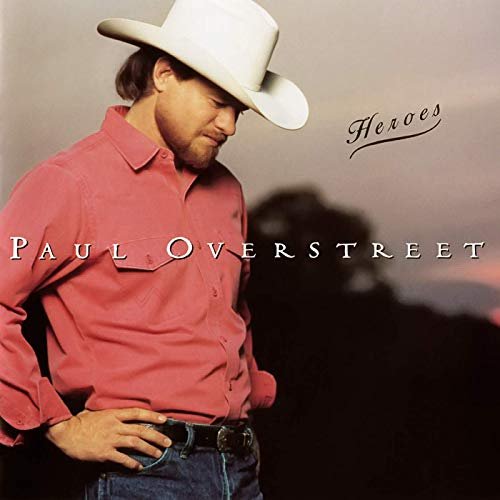 Paul Overstreet - Heroes (1991/2019)