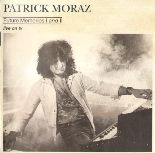 Patrick Moraz - Future Memories I And II (Reissue) (1985/2007)