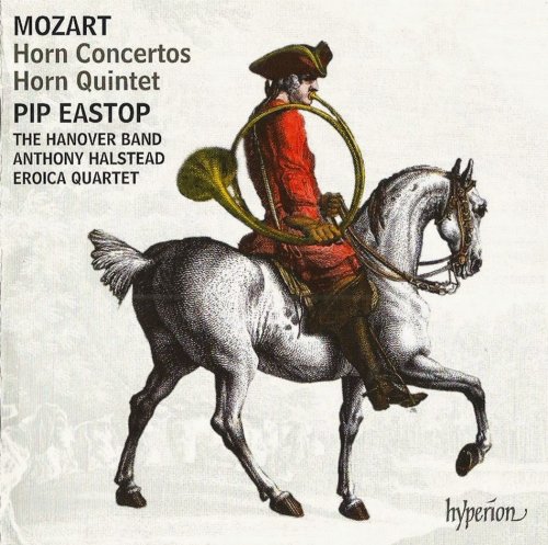 Pip Eastop - Mozart: Horn Concertos, Horn Quintet (2015)