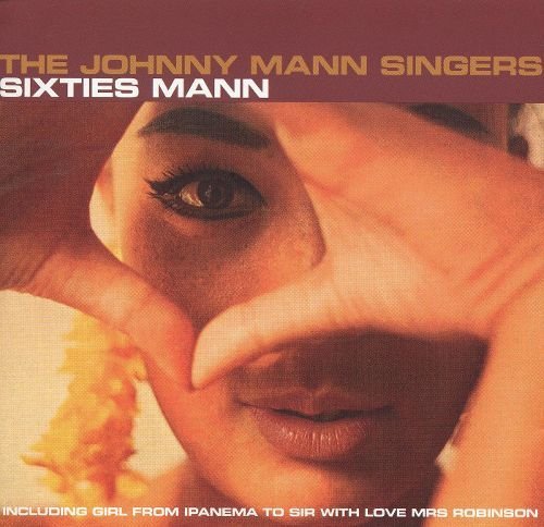 The Johnny Mann Singers - Sixties Mann (2005)
