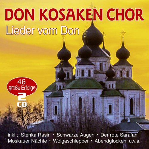 Don Kosaken Chor - Lieder vom Don - 46 große Erfolge (2019)