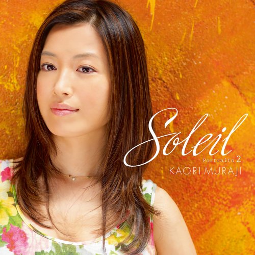 Kaori Muraji - Soleil - Portraits 2 (2010) [Hi-Res]