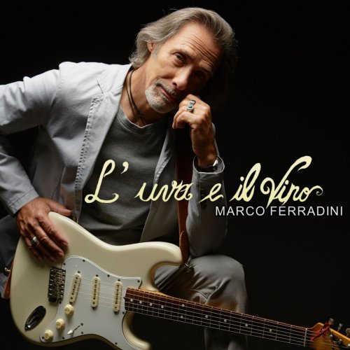 Marco Ferradini - L'uva e il vino (2019)