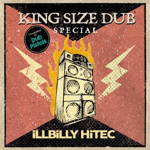 Dub Pistols - King Size Dub Special: Illbilly Hitec (Overdubbed by Dub Pistols) (2019)