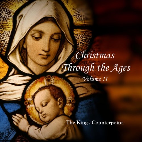 The King's Counterpoint - Christmas Through the Ages, Vol. II (2019)