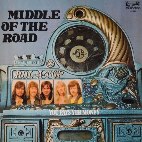 Middle Of The Road - You Pays Yer Money And You Takes Yer Chance (Reissue) (1974/2019)