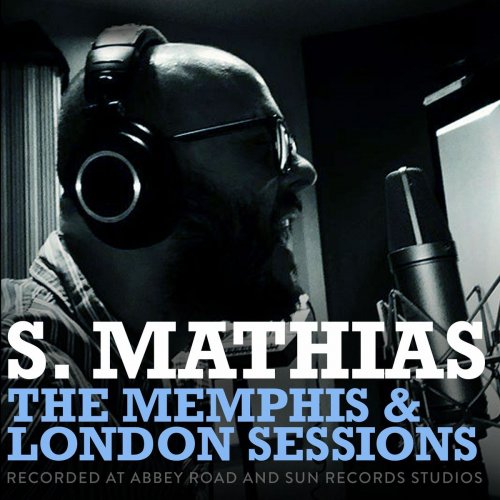 S. Mathias - The Memphis and London Sessions (2019)