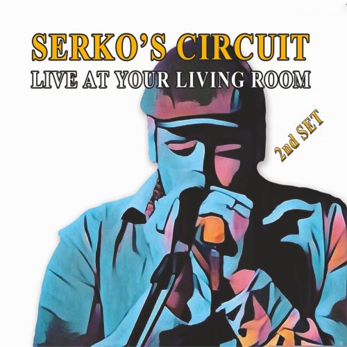 Serko´s Circuit - Live at Your Living Room-2nd Set (2019)