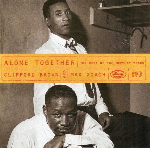 Clifford Brown & Max Roach - Alone Together: The Best of the Mercury Years (1995) Lossless