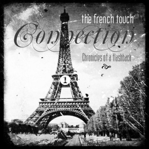 VA - The French Touch Connection - Chronicles Of A Flashback (2012)