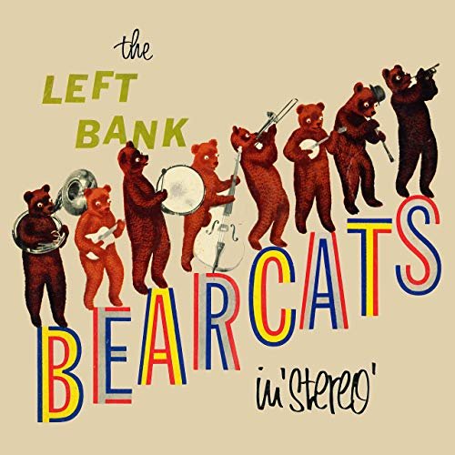 The Left Bank Bearcats - The Left Bank Bearcats in Stereo! (Remastered from the Original Somerset Tapes) (1958/2019) Hi Res