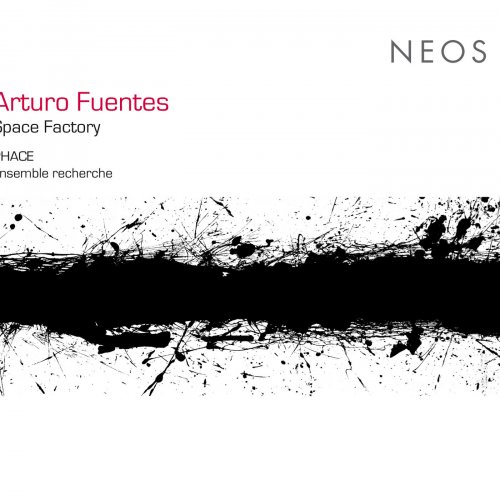 PHACE & ensemble recherche - Arturo Fuentes: Space Factory (2014)