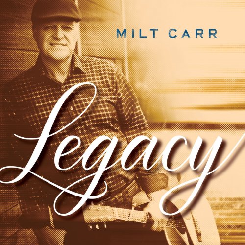 Milt Carr - Legacy (2019)