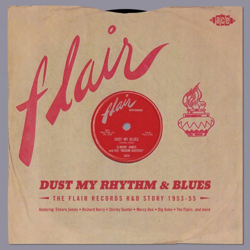 Dust My Rhythm & Blues The Flair Records R&B Story 1953-55 (2013)