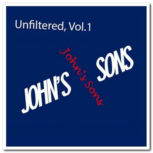 John's Sons - Unfiltered, Vol. 1 (2018)