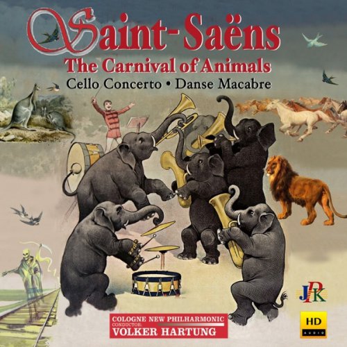 Cologne New Philharmonic feat. Volker Hartung - Saint-Saëns: The Carnival of the Animals, R.125 & Other Works (2019) [Hi-Res]