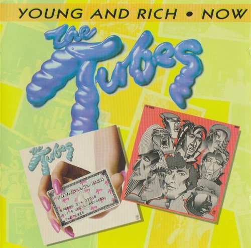 The Tubes - Young And Rich / Now (Reissue) (1976-77/2012)