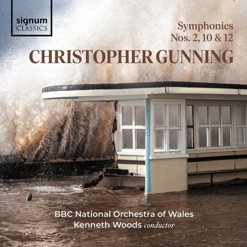 BBC National Orchestra of Wales & Kenneth Woods - Christopher Gunning: Symphonies 10, 2 and 12 (2019) [Hi-Res]