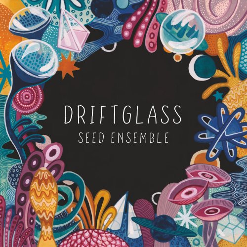 SEED Ensemble - Driftglass (2019) [Hi-Res]