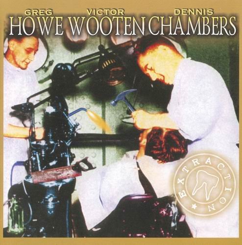 Greg Howe, Victor Wooten, Dennis Chambers - Extraction (2003) CD Rip