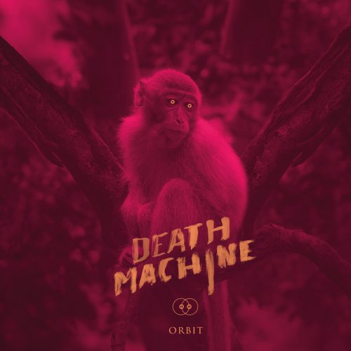 Death Machine - Orbit (2019)