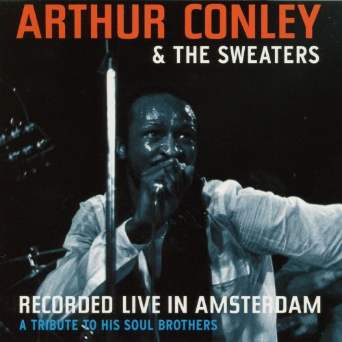 Arthur Conley - Recorded Live In Amsterdam (2007/2019)