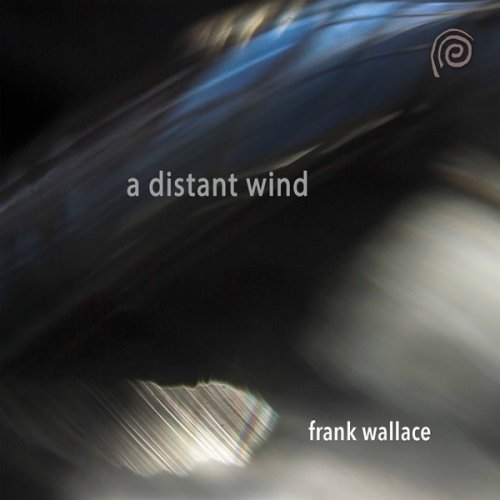 Frank Wallace - A Distant Wind (2019) [Hi-Res]