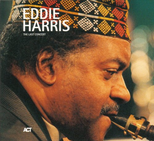 Eddie Harris - The Last Concert (1997) FLAC