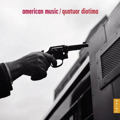 Quatuor Diotima - American Music (2011)