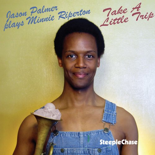 Jason Palmer - Take A Little Trip (2012) FLAC