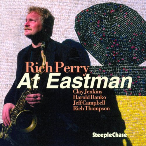 Rich Perry - At Eastman (Live) (2002/2016) [.flac 24bit/44.1kHz]