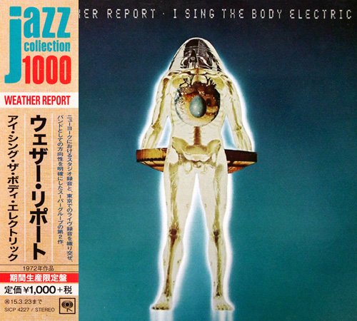 Weather Report - I Sing The Body Electric (1972) [2014 Japan Jazz Collection 1000]