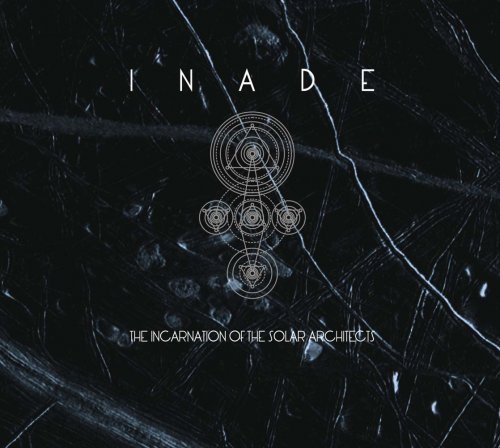 Inade - The Incarnation Of The Solar Architects (Special Edition) (2009)