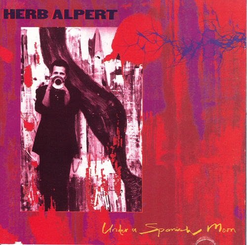 Herb Alpert - Under A Spanish Moon (1988)