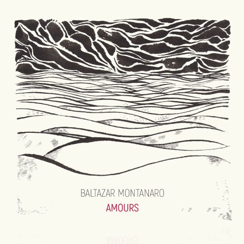 Baltazar Montanaro - AMOURS (2019) [Hi-Res]