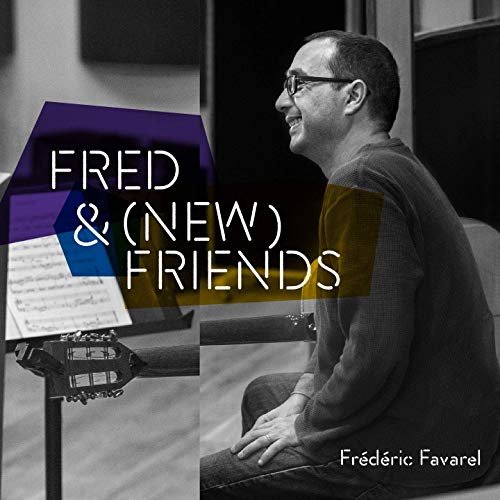 Frédéric Favarel - Fred & (New) Friends (2019) Hi Res