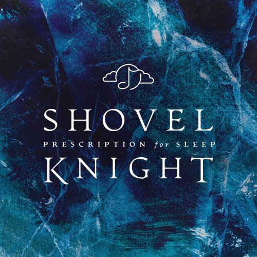 GENTLE LOVE - Prescription for Sleep: Shovel Knight (2019)