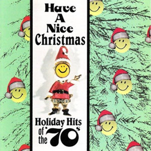 VA - Have A Nice Christmas: Holiday Hits Of The 70's (1994)