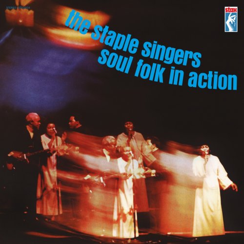 The Staple Singers - Soul Folk In Action (Remastered) (2019) [Hi-Res]