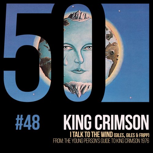 King Crimson - I Talk To The Wind (KC50 Vol. 48) (2019) [Hi-Res]