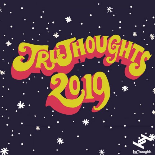 Various Artists - Tru Thoughts 2019 (2019)