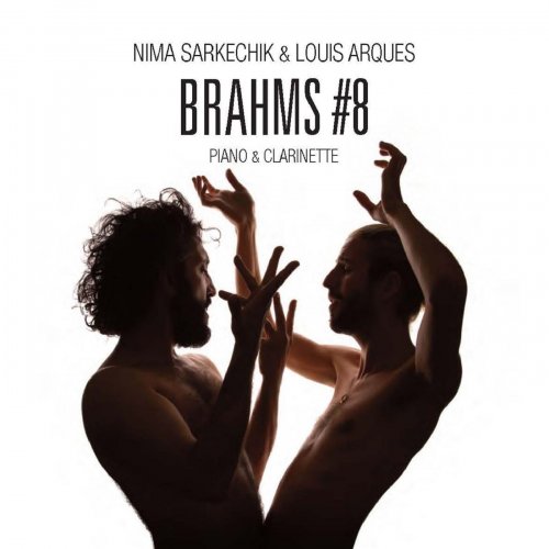 Nima Sarkechik, Louis Arques - Brahms #8 - Piano & clarinette (2019)