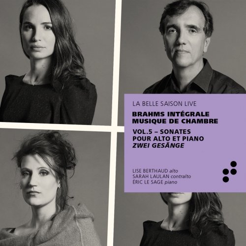 Eric Le Sage - Brahms: Sonates pour alto et piano, Zwei Gesänge (Intégrale musique de chambre), Vol. 5 (Live) (2019)