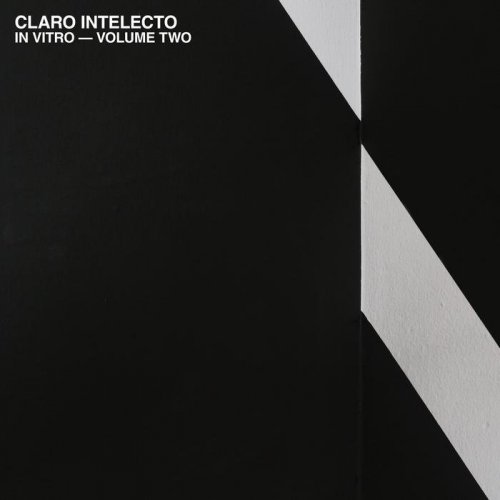 Claro Intelecto - In Vitro - Volume Two (2019)