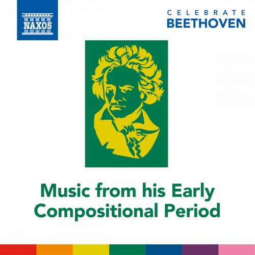 Various Artists - Celebrate Beethoven: Music from His Early Compositional Period (2019)