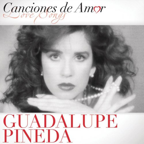 Guadalupe Pineda - Canciones De Amor De Guadalupe Pineda (2006)