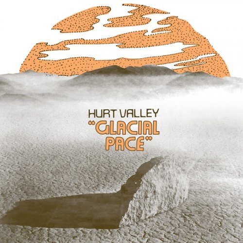 Hurt Valley - Glacial Pace (2019)
