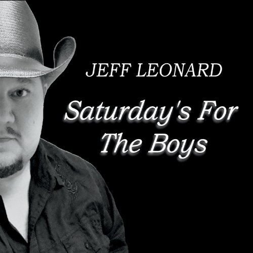 Jeff Leonard - Saturday's for the Boys (2019)