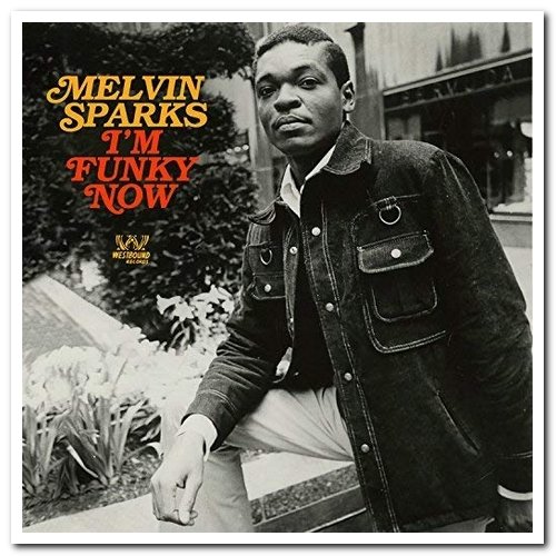 Melvin Sparks - I'm Funky Now (2017)